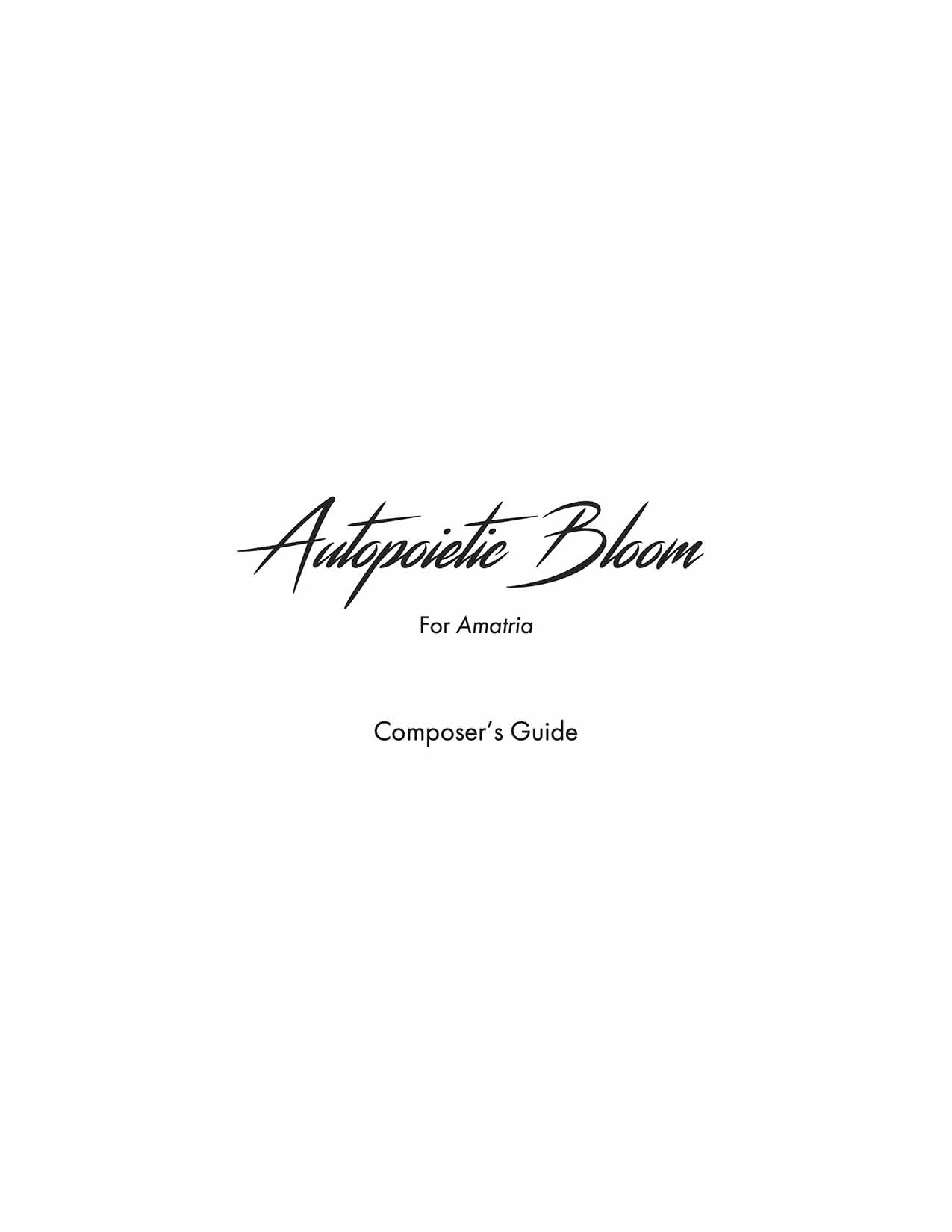 Autopoietic Bloom Composer's Guide